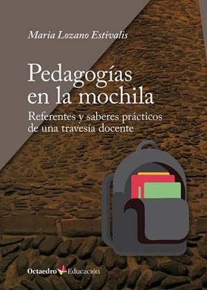 PEDAGOGÍAS EN LA MOCHILA | 9788410790711 | LOZANO ESTIVALIS, MARIA | Llibres Parcir | Librería Parcir | Librería online de Manresa | Comprar libros en catalán y castellano online