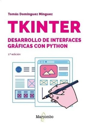TKINTER. DESARROLLO DE INTERFACES GRÁFICAS CON PYTHON 2.º EDICIÓN | 9788426740144 | DOMÍNGUEZ MÍNGUEZ, TOMÁS | Llibres Parcir | Llibreria Parcir | Llibreria online de Manresa | Comprar llibres en català i castellà online