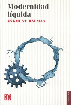 MODERNIDAD LÍQUIDA | 9788437507590 | BAUMAN, ZYGMUNT | Llibres Parcir | Llibreria Parcir | Llibreria online de Manresa | Comprar llibres en català i castellà online