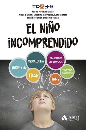 EL NIÑO INCOMPRENDIDO | 9788410451315 | CARMONA FERNÁNDEZ, CRISTINA/BUISÁN CABOT, NEUS/GARCÍA NONELL, KATY/NOGUER CARMONA, SÍLVIA/RIGAU RATE | Llibres Parcir | Llibreria Parcir | Llibreria online de Manresa | Comprar llibres en català i castellà online