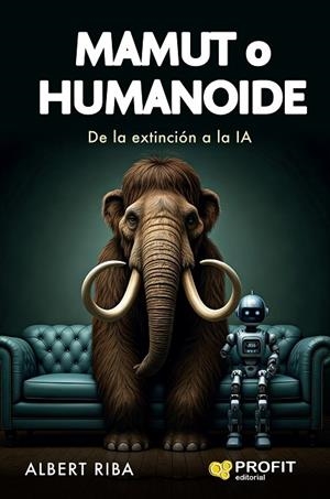 MAMUT O HUMANOIDE | 9788410235847 | RIBA, ALBERT | Llibres Parcir | Librería Parcir | Librería online de Manresa | Comprar libros en catalán y castellano online