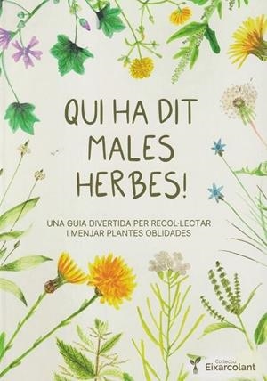 QUI HA DIT MALES HERBES! | 9788418530166 | JANA PETERS/MARC CASABOSCH | Llibres Parcir | Llibreria Parcir | Llibreria online de Manresa | Comprar llibres en català i castellà online
