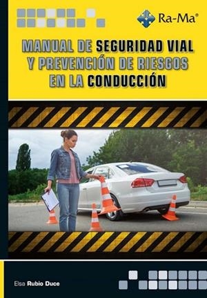 MANUAL DE SEGURIDAD VIAL Y PREVENCIÓN DE RIESGOS EN LA CONDUCCIÓN | 9791387764173 | RUBIO DUCE, ELSA | Llibres Parcir | Llibreria Parcir | Llibreria online de Manresa | Comprar llibres en català i castellà online