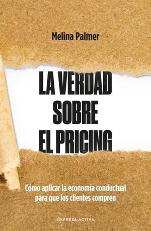 LA VERDAD SOBRE EL PRICING | 9788418308116 | PALMER, MELINA | Llibres Parcir | Llibreria Parcir | Llibreria online de Manresa | Comprar llibres en català i castellà online