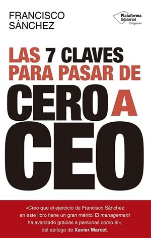 LAS 7 CLAVES PARA PASAR DE CERO A CEO | 9791387568528 | SÁNCHEZ, FRANCISCO | Llibres Parcir | Llibreria Parcir | Llibreria online de Manresa | Comprar llibres en català i castellà online