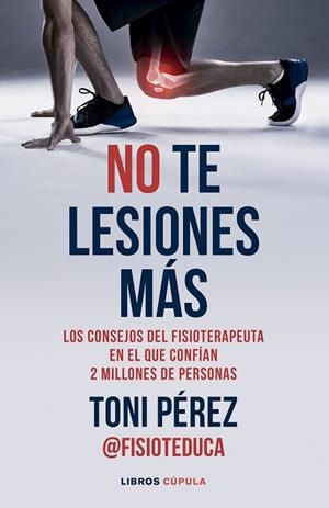 NO TE LESIONES MÁS | 9788448042882 | PÉREZ, TONI | Llibres Parcir | Llibreria Parcir | Llibreria online de Manresa | Comprar llibres en català i castellà online