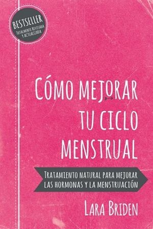CÓMO MEJORAR TU CICLO MENSTRUAL | 9780648352426 | BRIDEN, LARA | Llibres Parcir | Librería Parcir | Librería online de Manresa | Comprar libros en catalán y castellano online