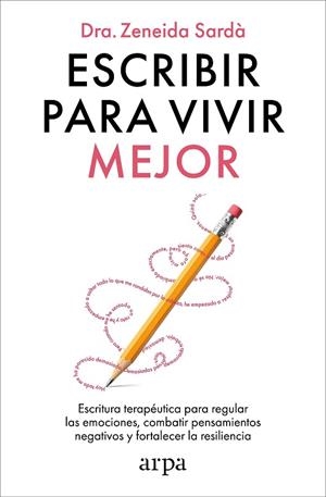 ESCRIBIR PARA VIVIR MEJOR | 9788410313866 | SARDÀ, ZENEIDA | Llibres Parcir | Llibreria Parcir | Llibreria online de Manresa | Comprar llibres en català i castellà online