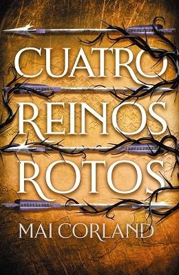 CUATRO REINOS ROTOS | 9788419988591 | CORLAND, MAI | Llibres Parcir | Llibreria Parcir | Llibreria online de Manresa | Comprar llibres en català i castellà online