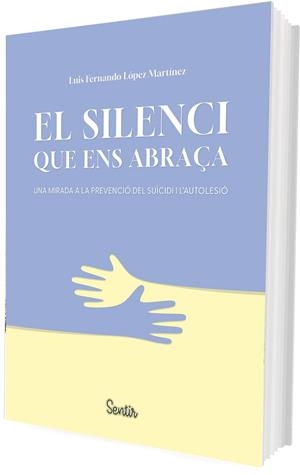 EL SILENCI QUE ENS ABRAÇA | 9788426739476 | LÓPEZ MARTÍNEZ, LUIS FERNANDO | Llibres Parcir | Llibreria Parcir | Llibreria online de Manresa | Comprar llibres en català i castellà online