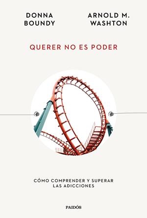 QUERER NO ES PODER | 9788449340666 | WASHTON, ARNOLD M. / BOUNDY, DONNA | Llibres Parcir | Llibreria Parcir | Llibreria online de Manresa | Comprar llibres en català i castellà online