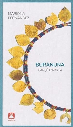 BURANUNA. CANÇÓ D´ARGILA | 9788412446753 | FERNÁNDEZ, MARIONA | Llibres Parcir | Llibreria Parcir | Llibreria online de Manresa | Comprar llibres en català i castellà online