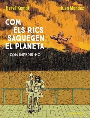 COM ELS RICS SAQUEGEN EL PLANETA | 9788419393609 | KEMPF, HERVÉ/MENDEZ, JUAN | Llibres Parcir | Llibreria Parcir | Llibreria online de Manresa | Comprar llibres en català i castellà online