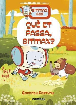 QUÈ ET PASSA, BITMAX? | 9788411582568 | COPONS RAMON, JAUME | Llibres Parcir | Llibreria Parcir | Llibreria online de Manresa | Comprar llibres en català i castellà online