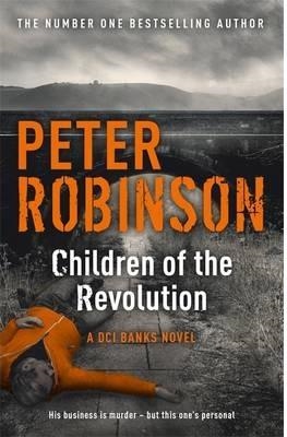 CHILDREN OF THE REVOLUTION | 9781444704938 | ROBINSON PETER | Llibres Parcir | Llibreria Parcir | Llibreria online de Manresa | Comprar llibres en català i castellà online