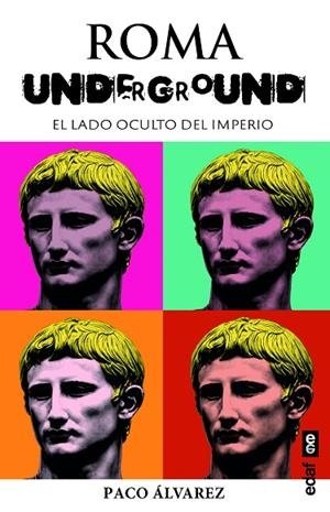 ROMA UNDERGROUND | 9788441444188 | ÁLVAREZ, PACO | Llibres Parcir | Llibreria Parcir | Llibreria online de Manresa | Comprar llibres en català i castellà online