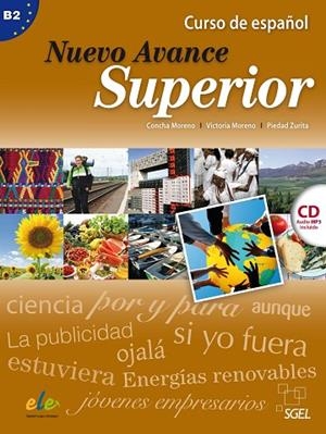 NUEVO AVANCE SUPERIOR ALUMNO + CD | 9788497783774 | MORENO GARCÍA, CONCHA / MORENO RICO, VICTORIA / ZURITA SÁENZ DE NAVARRETE, PIEDAD | Llibres Parcir | Llibreria Parcir | Llibreria online de Manresa | Comprar llibres en català i castellà online
