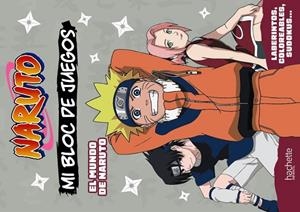 MI BLOC DE JUEGOS NARUTO. EL MUNDO DE NARUTO | 9788419804693 | VARIOS AUTORES | Llibres Parcir | Llibreria Parcir | Llibreria online de Manresa | Comprar llibres en català i castellà online