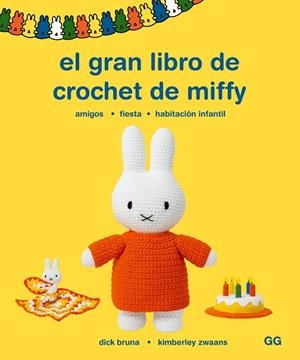 EL GRAN LIBRO DE CROCHET DE MIFFY | 9788425235955 | BRUNA, DICK/ZWAANS, KIMBERLY | Llibres Parcir | Llibreria Parcir | Llibreria online de Manresa | Comprar llibres en català i castellà online