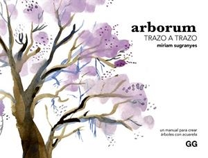 ARBORUM TRAZO A TRAZO | 9788425235689 | SUGRANYES COCA, MÍRIAM | Llibres Parcir | Llibreria Parcir | Llibreria online de Manresa | Comprar llibres en català i castellà online