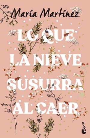 LO QUE LA NIEVE SUSURRA AL CAER | 9788408293675 | MARTÍNEZ, MARÍA | Llibres Parcir | Librería Parcir | Librería online de Manresa | Comprar libros en catalán y castellano online