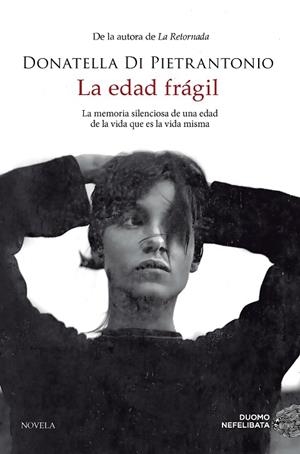 LA EDAD FRÁGIL | 9788419834461 | DI PIETRANTONIO, DONATELLA | Llibres Parcir | Llibreria Parcir | Llibreria online de Manresa | Comprar llibres en català i castellà online