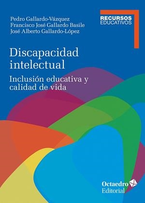 DISCAPACIDAD INTELECTUAL | 9788410790650 | GALLARDO-VÁZQUEZ, PEDRO/JOSÉ GALLARDO BASILE, FRANCISCO/GALLARDO-LÓPEZ, JOSÉ ALBERTO | Llibres Parcir | Llibreria Parcir | Llibreria online de Manresa | Comprar llibres en català i castellà online