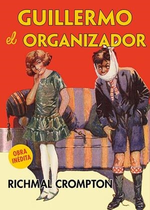 GUILLERMO EL ORGANIZADOR | 9788419877482 | CROMPTON, RICHMAL | Llibres Parcir | Librería Parcir | Librería online de Manresa | Comprar libros en catalán y castellano online