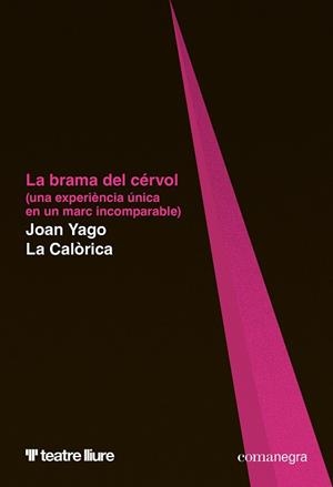 LA BRAMA DEL CÉRVOL | 9788410161566 | YAGO, JOAN/LA CALÒRICA | Llibres Parcir | Llibreria Parcir | Llibreria online de Manresa | Comprar llibres en català i castellà online