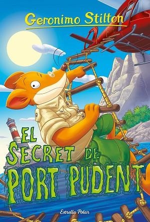 EL SECRET DE PORT PUDENT | 9791387519582 | STILTON, GERONIMO | Llibres Parcir | Librería Parcir | Librería online de Manresa | Comprar libros en catalán y castellano online
