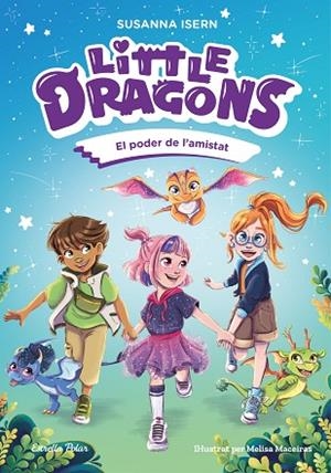 LITTLE DRAGONS 2. EL PODER DE L'AMISTAT | 9791387519780 | ISERN, SUSANNA | Llibres Parcir | Llibreria Parcir | Llibreria online de Manresa | Comprar llibres en català i castellà online