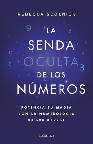 LA SENDA OCULTA DE LOS NÚMEROS | 9788419996930 | SCOLNICK, REBECCA | Llibres Parcir | Llibreria Parcir | Llibreria online de Manresa | Comprar llibres en català i castellà online