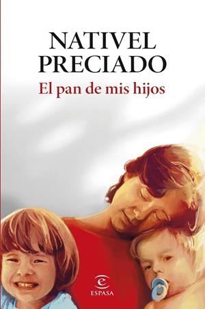 EL PAN DE MIS HIJOS | 9788467076813 | PRECIADO, NATIVEL | Llibres Parcir | Llibreria Parcir | Llibreria online de Manresa | Comprar llibres en català i castellà online
