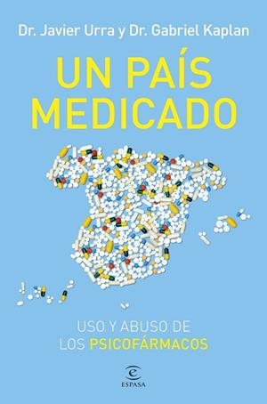 UN PAÍS MEDICADO | 9788467076851 | URRA, JAVIER/KAPLAN, GABRIEL | Llibres Parcir | Llibreria Parcir | Llibreria online de Manresa | Comprar llibres en català i castellà online