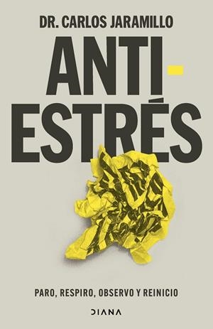 ANTIESTRÉS | 9788411192521 | DR. CARLOS JARAMILLO | Llibres Parcir | Llibreria Parcir | Llibreria online de Manresa | Comprar llibres en català i castellà online