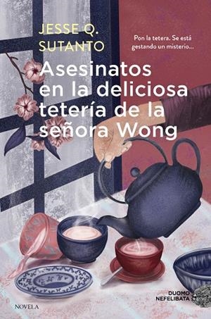 ASESINATOS EN LA DELICIOSA TETERÍA DE LA SEÑORA WONG | 9788419834683 | SUTANTO, JESSE Q | Llibres Parcir | Llibreria Parcir | Llibreria online de Manresa | Comprar llibres en català i castellà online