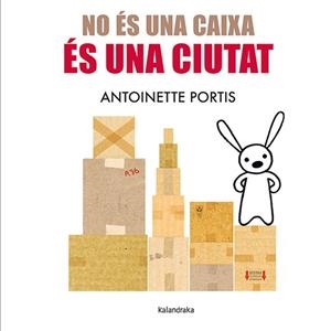 NO ÉS UNA CAIXA, ÉS UNA CIUTAT | 9788410387096 | PORTIS, ANTOINETTE | Llibres Parcir | Llibreria Parcir | Llibreria online de Manresa | Comprar llibres en català i castellà online