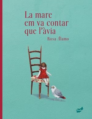 LA MARE EM VA CONTAR QUE L’ÀVIA | 9788418702860 | DE MIGUELSANZ DEL ÁLAMO, ROSA | Llibres Parcir | Llibreria Parcir | Llibreria online de Manresa | Comprar llibres en català i castellà online