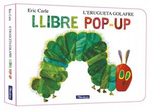 L'ERUGUETA GOLAFRE. EL LLIBRE POP-UP (COL·LECCIÓ ERIC CARLE) | 9788448869625 | CARLE, ERIC | Llibres Parcir | Llibreria Parcir | Llibreria online de Manresa | Comprar llibres en català i castellà online