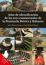 ATLAS DE IDENTIFICACION DE LAS AVES CONTINENTALES DE LA PENINSU (2 ED) | 9788419624338 | JAVIER BLASCO ZUMETA GER MICHAEL HEINZE | Llibres Parcir | Llibreria Parcir | Llibreria online de Manresa | Comprar llibres en català i castellà online
