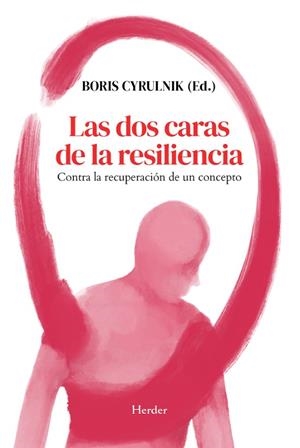 LAS DOS CARAS DE LA RESILIENCIA | 9788425452772 | CYRULNIK, BORIS | Llibres Parcir | Llibreria Parcir | Llibreria online de Manresa | Comprar llibres en català i castellà online
