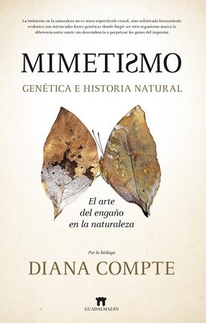 MIMETISMO. GENÉTICA E HISTORIA NATURAL | 9788419414557 | DIANA COMPTE TORDESILLAS | Llibres Parcir | Llibreria Parcir | Llibreria online de Manresa | Comprar llibres en català i castellà online