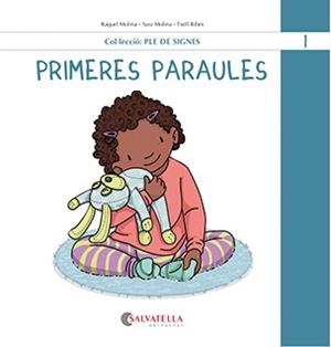 PRIMERES PARAULES | 9788419565457 | MOLINA GALLART, RAQUEL I SARA | Llibres Parcir | Librería Parcir | Librería online de Manresa | Comprar libros en catalán y castellano online