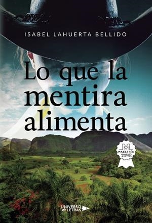 LO QUE LA MENTIRA ALIMENTA | 9788410003705 | LAHUERTA BELLIDO, ISABEL | Llibres Parcir | Llibreria Parcir | Llibreria online de Manresa | Comprar llibres en català i castellà online