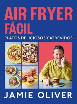 AIR FRYER FÁCIL. PLATOS DELICIOSOS Y ATREVIDOS | 9788425369858 | OLIVER, JAMIE | Llibres Parcir | Llibreria Parcir | Llibreria online de Manresa | Comprar llibres en català i castellà online