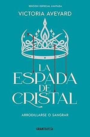 ESPADA DE CRISTAL . EDICION ESPECIAL LIMITADA | 9788412965360 | AVEYARD, VICTORIA | Llibres Parcir | Llibreria Parcir | Llibreria online de Manresa | Comprar llibres en català i castellà online