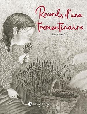 RECORDS D'UNA TREMENTINAIRE | 9788419565945 | CALVO BOIRA, SUSANA | Llibres Parcir | Llibreria Parcir | Llibreria online de Manresa | Comprar llibres en català i castellà online