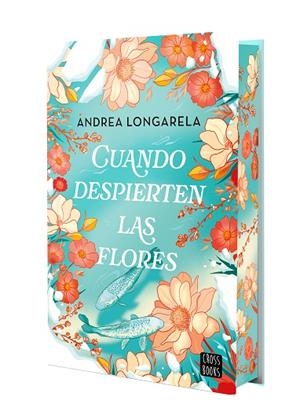 CUANDO DESPIERTEN LAS FLORES | 9788408302155 | LONGARELA, ANDREA | Llibres Parcir | Llibreria Parcir | Llibreria online de Manresa | Comprar llibres en català i castellà online