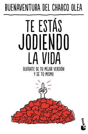 TE ESTÁS JODIENDO LA VIDA | 9788427053946 | CHARCO OLEA, BUENAVENTURA DEL | Llibres Parcir | Llibreria Parcir | Llibreria online de Manresa | Comprar llibres en català i castellà online
