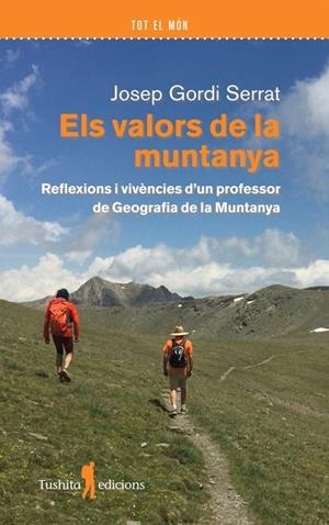 VALORS DE LA MUNTANYA, ELS | 9788412944884 | GORDI SERRAT, JOSEP | Llibres Parcir | Librería Parcir | Librería online de Manresa | Comprar libros en catalán y castellano online